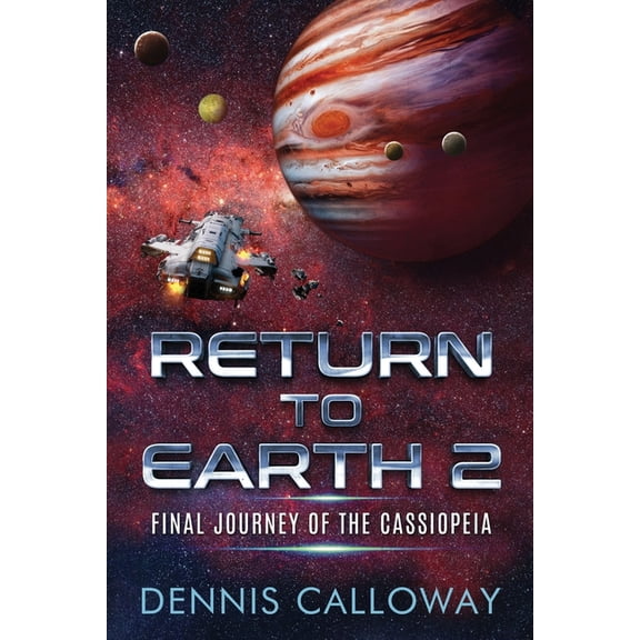 Return To Earth 2: Final Journey of the Cassiopeia, (Paperback)
