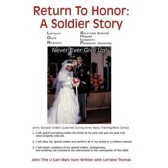 Return To Honor: A Soldier Story: Never Ever Give Up! (Hardcover)