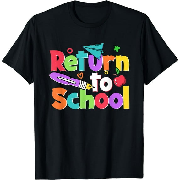 Return To School Teachers Students Kids Girls & Boys T-Shirt