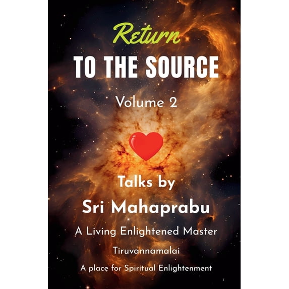 Return To The Source - Volume 2: An Enlightened Master Speaks, (Paperback)