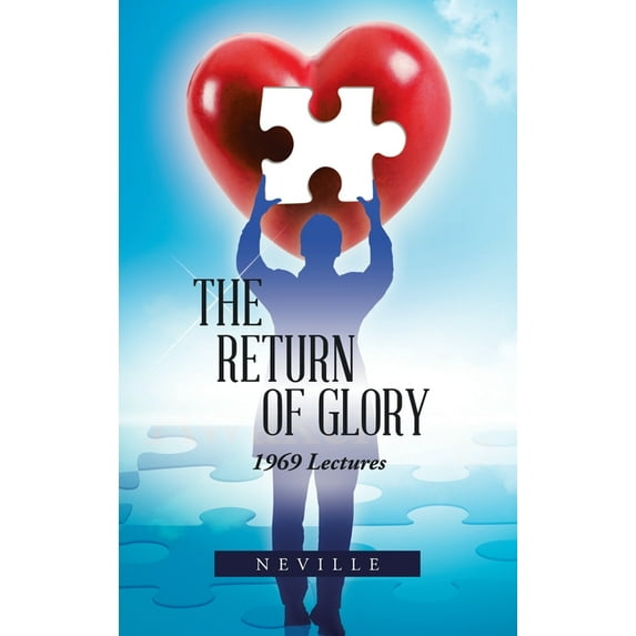 The Return of Glory: 1969 Lectures (Hardcover) by Neville