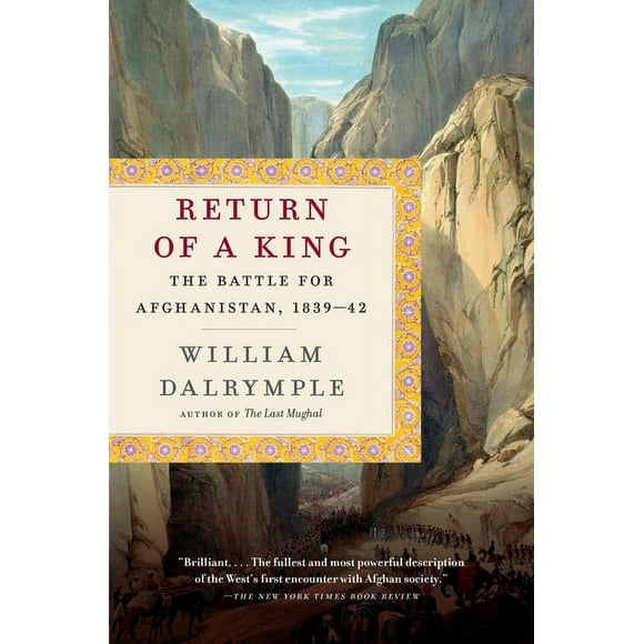 Return of a King : The Battle for Afghanistan, 1839-42 (Paperback)