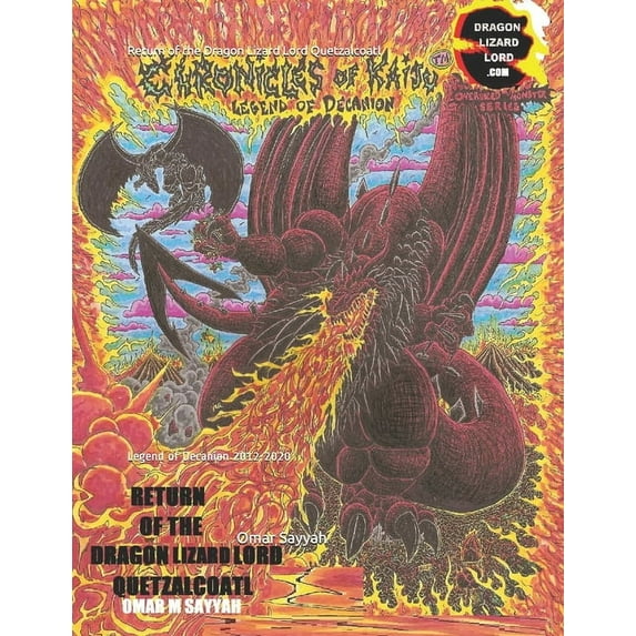 Return of the Dragon Lizard Lord Quetzalcoatl: Legend of Decanion 2012-2020 (Paperback)