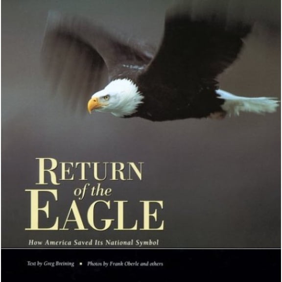Pre-Owned Return of the Eagle: How America Saved Its National Symbol (Paperback) 1560443006 9781560443001