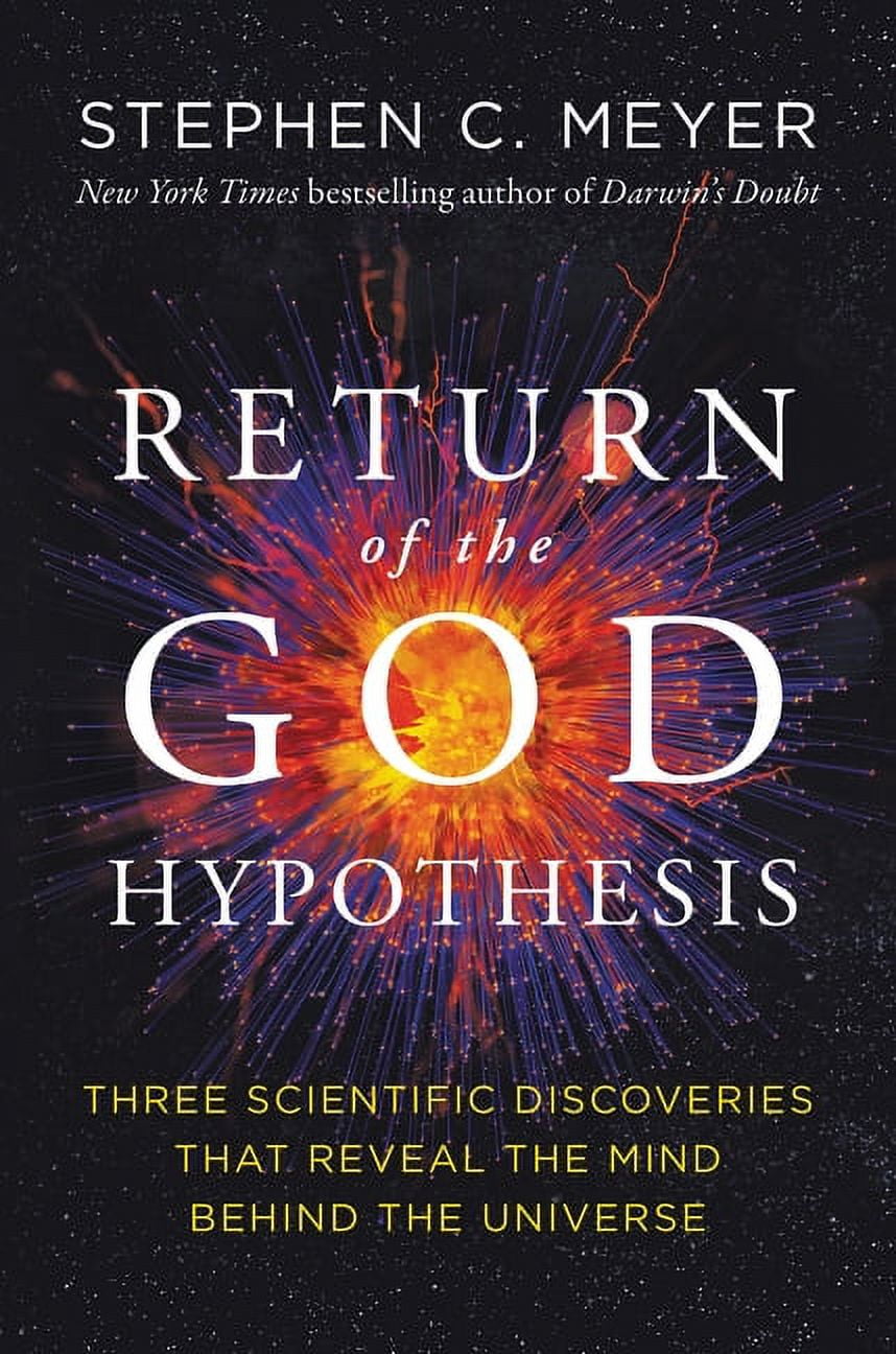 STEPHEN C MEYER Return of the God Hypothesis: Three Scientific Discoveries That Reveal the Mind Behind the Universe, (Hardcover)