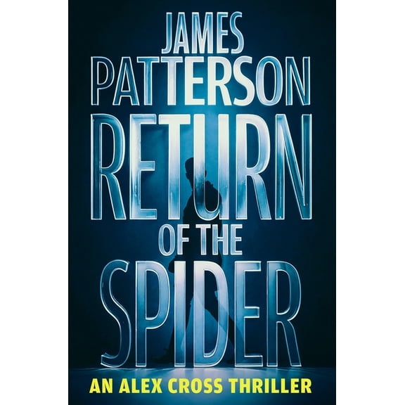 Return of the Spider: An Alex Cross Thriller, (Paperback)