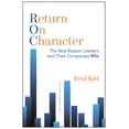 thumbnail image 1 of Return on Character: The Real Reason Leaders and Their Companies Win, (Hardcover), 1 of 1