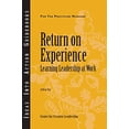 thumbnail image 1 of Pre-Owned Return on Experience: Learning Leadership at Work (Paperback) 1604910739 9781604910735, 1 of 1