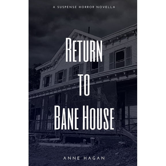 Return to Bane House: A Suspense Horror Novella (Paperback)