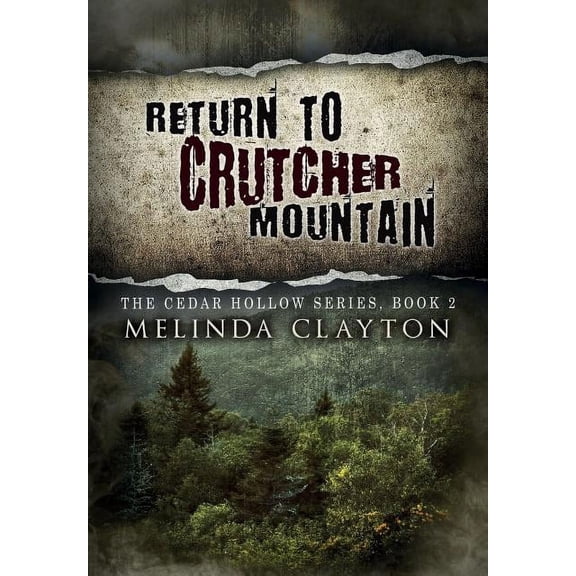 Cedar Hollow Return to Crutcher Mountain, Book 2, (Hardcover)