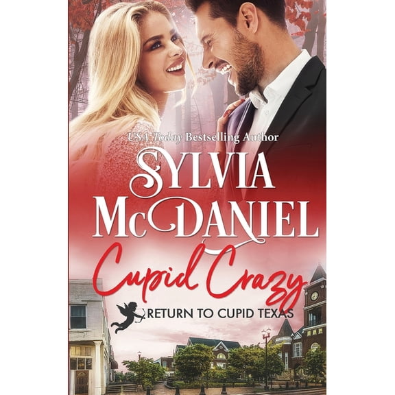 Return to Cupid, Texas Cupid Crazy: Small Town Romantic Comedy, Book 10, (Paperback)
