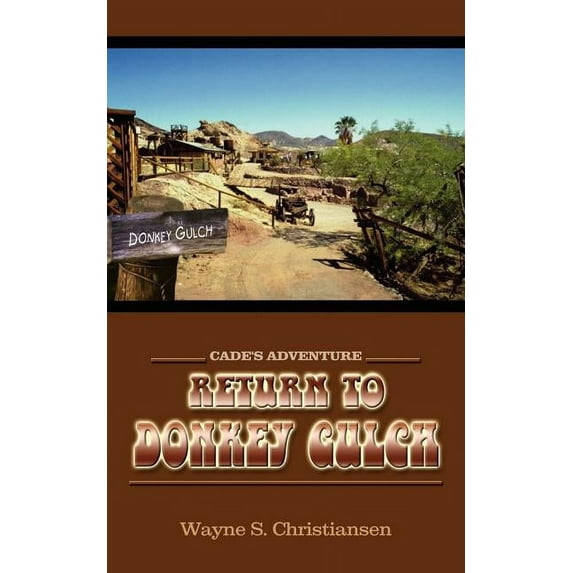 Return to Donkey Gulch: Cade's Adventure, (Paperback)