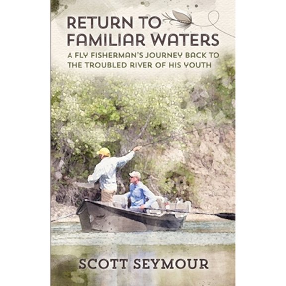 Pre-Owned Return to Familiar Waters (Paperback) by Scott Seymour