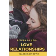 Return to God Love Relationships Paperback