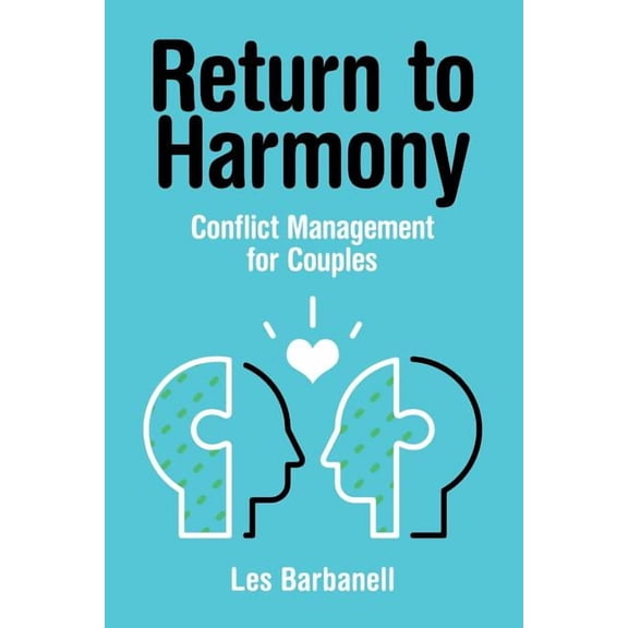 Return to Harmony: Conflict Management for Couples (Paperback)