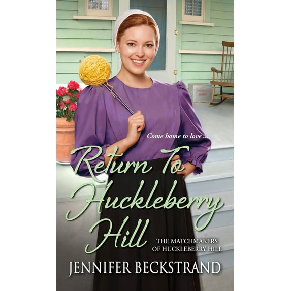 Pre-Owned Return to Huckleberry Hill (Mass Market Paperback) 1420144111 9781420144116