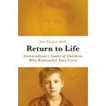 thumbnail image 1 of Return to Life : Extraordinary Cases of Children Who Remember Past Lives, 1 of 2