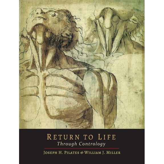 Return to Life Through Contrology, (Paperback)