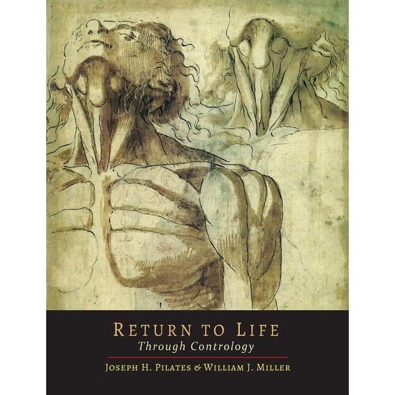 Return to Life Through Contrology, (Paperback)
