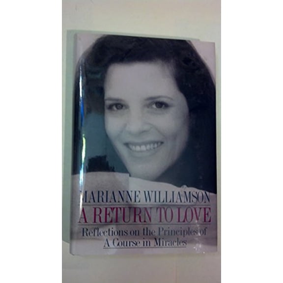 Pre-Owned Return to Love: Reflections on the Principles of a Course in Miracles (Hardcover) 0060163747 9780060163747