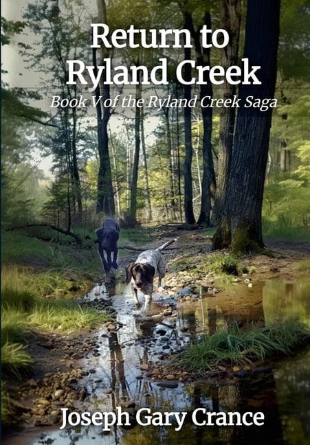 Return to Ryland Creek: Book V of the Ryland Creek Saga, (Hardcover)