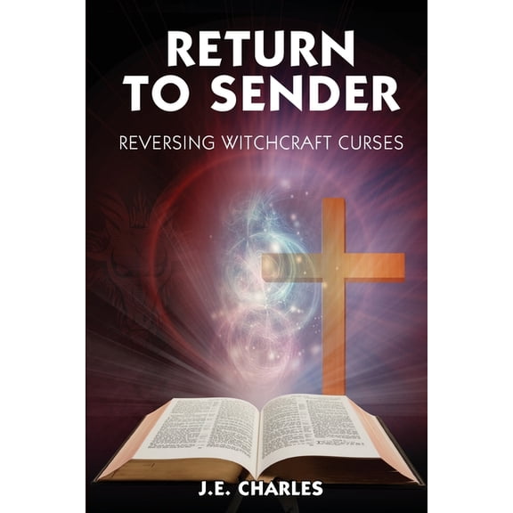 Return to Sender: Reversing Witchcraft Curses (Paperback)