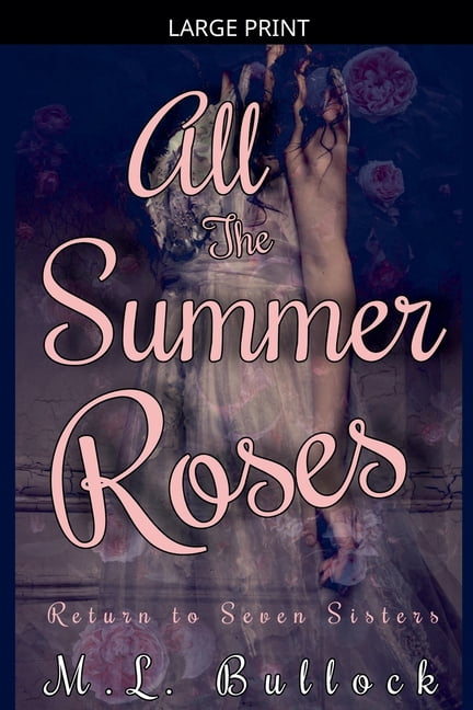 Return to Seven Sisters All the Summer Roses, Book 2, (Paperback)