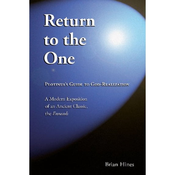 Pre-Owned Return to the One: Plotinus's Guide to God-Realization (Paperback) 1588321002 9781588321008