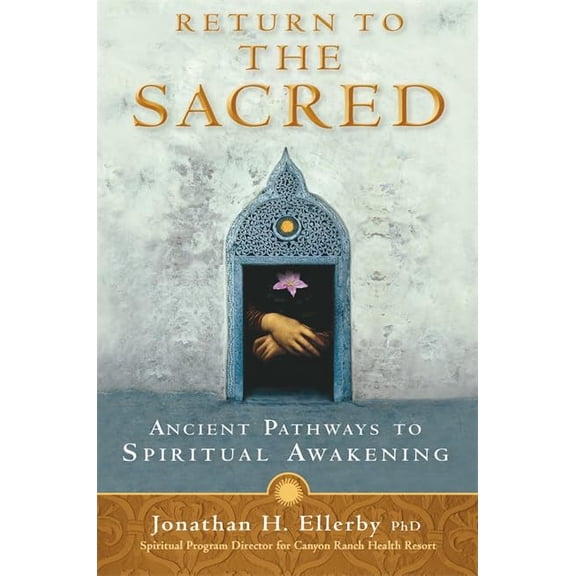 Pre-Owned Return to the Sacred (Hardcover) 1401921558 9781401921552