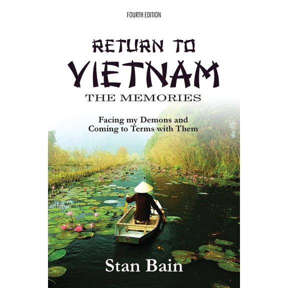 Return to Vietnam, The Memories: Facing my Demons and Coming to Terms With Them, (Paperback)