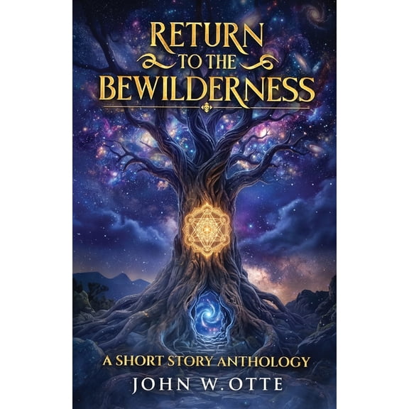 Return to the Bewilderness: A Short Story Anthology, (Paperback)