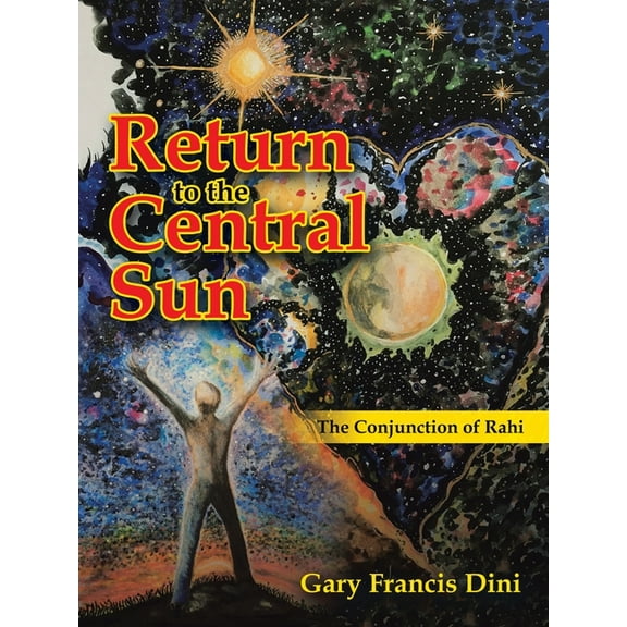 Return to the Central Sun: The Conjunction of Rahi, (Paperback)