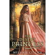 Return to the Four Kingdoms The Desert Princess A Retelling of Aladdin, Book 3, Paperback