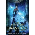 thumbnail image 1 of Return to the Four Kingdoms The Mystery Princess: A Retelling of Cinderella, Book 2, (Paperback), 1 of 1