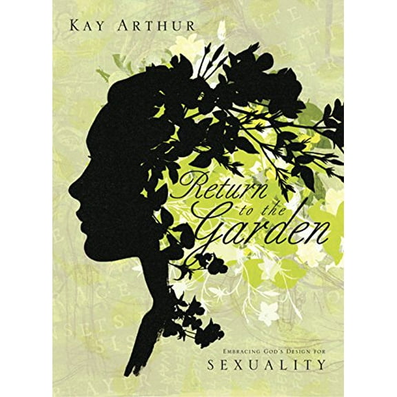 Pre-Owned Return to the Garden: Embracing God's Design for Sexuality (Paperback) 1415865434 9781415865439