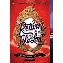 Pre-Owned Return to the Isle of the Lost-A Descendants Novel, Book 2: A Descendants Novel (Paperback) 1368021360 9781368021364