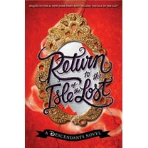 Melissa de la Cruz: Return to the Isle of the Lost-A Descendants Novel, Book 2: A Descendants Novel (Hardcover)