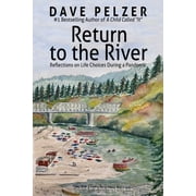 Return to the River Reflections on Life Choices During a Pandemic, Paperback