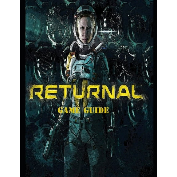 Returnal: Complete Guide, Tips and Tricks, Walkthrough, How to play game Returnal to be victorious