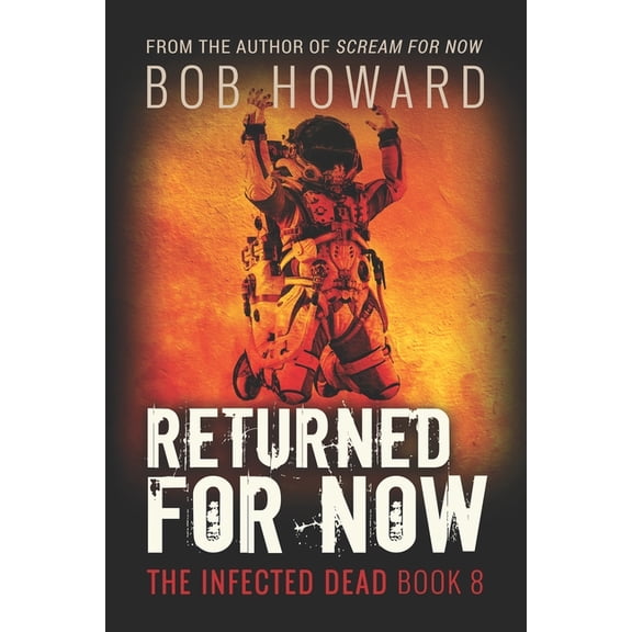 Infected Dead Returned for Now, Book 8, (Paperback)