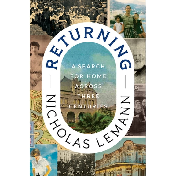Returning: A Search for Home Across Three Centuries, (Hardcover)