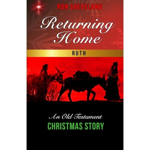 Returning Home: An Old Testament Christmas Story (Paperback)