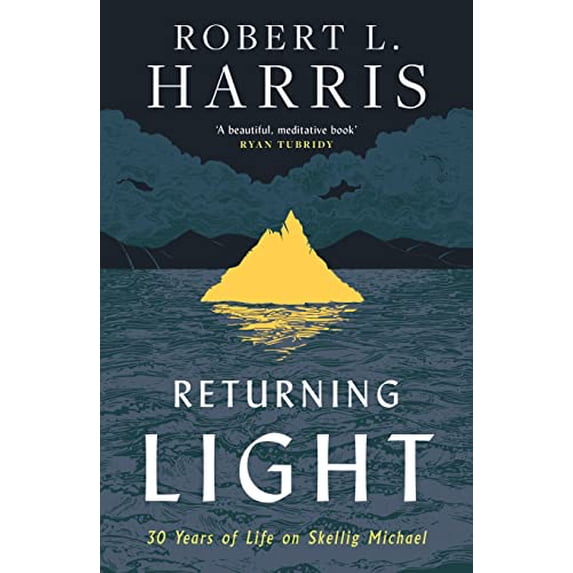 Pre-Owned Returning Light: 30 Years of Life on Skellig Michael (Paperback) 0008509409 9780008509408