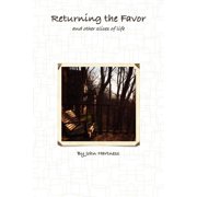 Returning the Favor and Other Slices of Life, Paperback