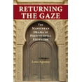 thumbnail image 1 of Returning the Gaze: The Manichean Drama of Postcolonial Exoticism (Paperback), 1 of 1