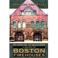 thumbnail image 1 of Returning To Quarters: A History Of Boston Firehouses, 1 of 1