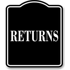 Returns BLACK Aluminum Composite Sign, 8.5"x10"