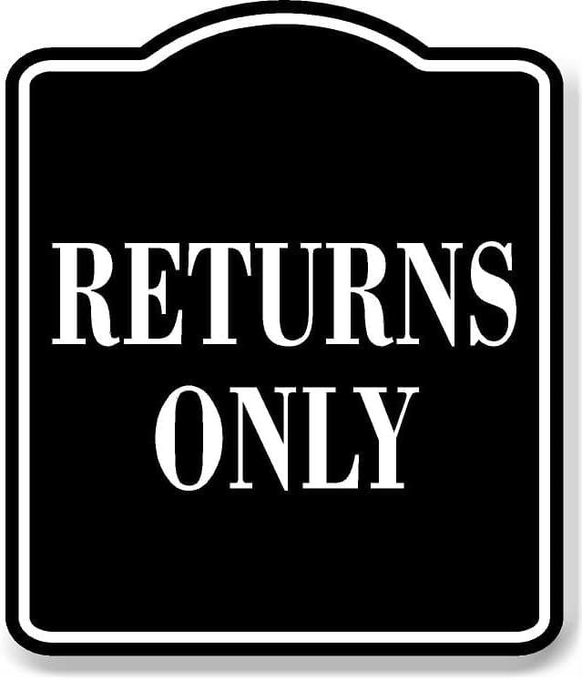 Returns Signage Returns Only BLACK Aluminum Composite Sign, 8.5