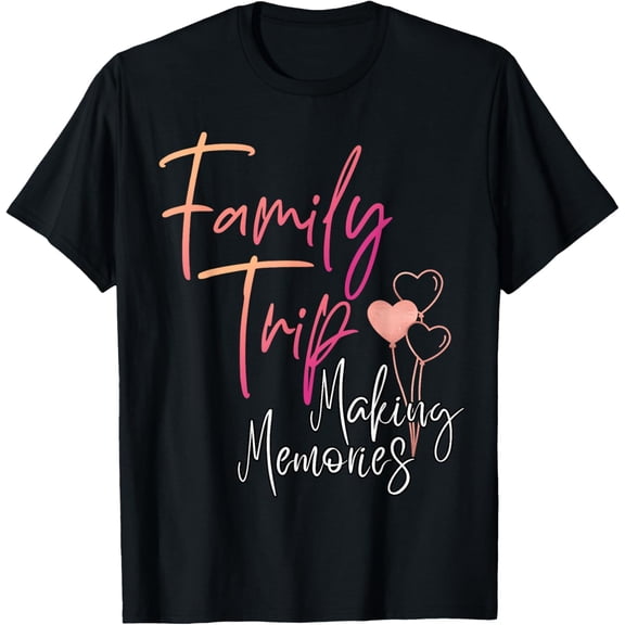 Reunion Family Trip Making Memories Vacation Matching T-ShirtMen and women, Black T-shirt, size: Extra large