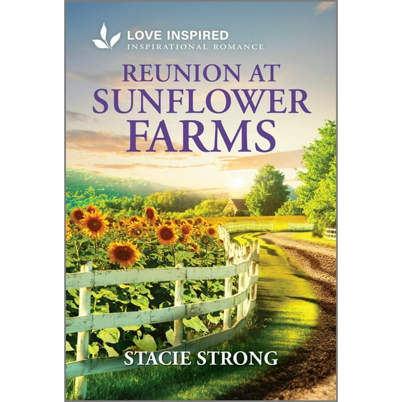 Reunion at Sunflower Farms: An Uplifting Inspirational Romance (Paperback)